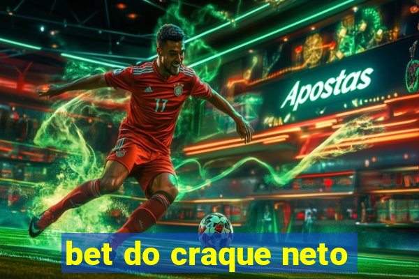 bet do craque neto